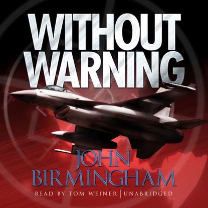 John  Birmingham - Without Warning