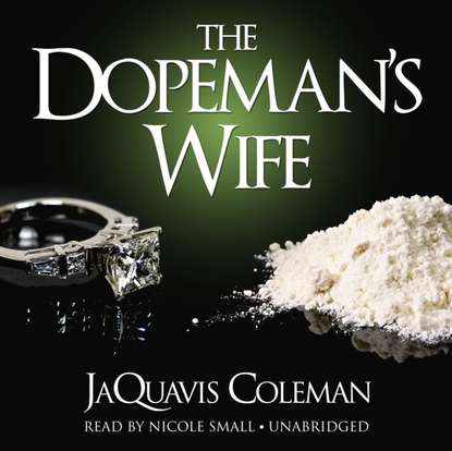 JaQuavis  Coleman - Dopeman's Wife