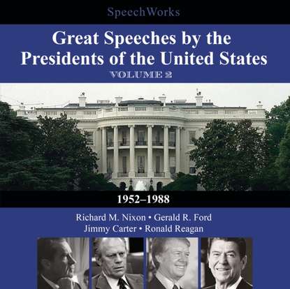 

Great Speeches by the Presidents of the United States, Vol. 2