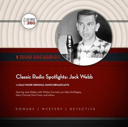 Ксюша Ангел - Classic Radio Spotlights: Jack Webb