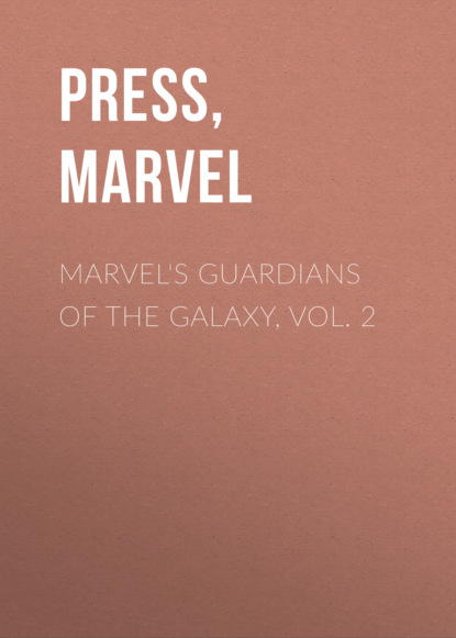 Marvel Press — Marvel's Guardians of the Galaxy, Vol. 2