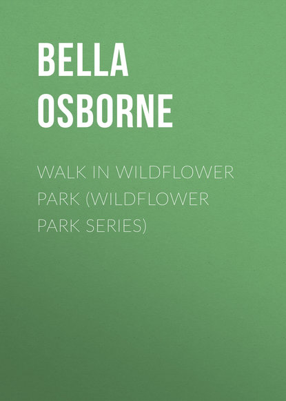 Bella Osborne - Walk in Wildflower Park (Wildflower Park Series)