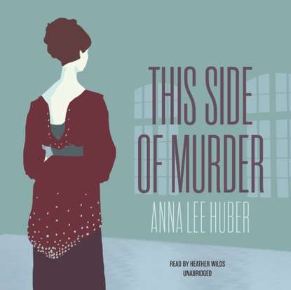 Anna Lee Huber — This Side of Murder