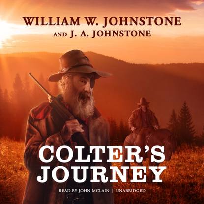 William W. Johnstone - Colter's Journey