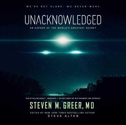 MD Steven M. Greer — Unacknowledged