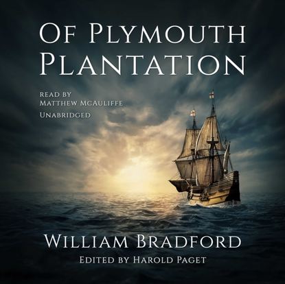 William Bradford — Of Plymouth Plantation