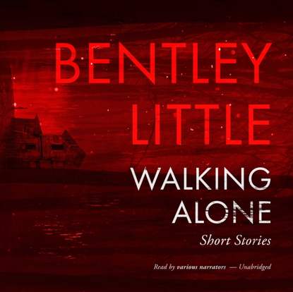 Bentley Little — Walking Alone