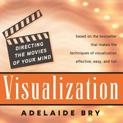 Ксюша Ангел - Visualization: Directing the Movies of Your Mind