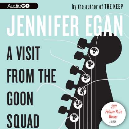 Jennifer  Egan - Visit from the Goon Squad