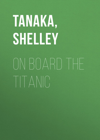 Shelley Tanaka — On Board the Titanic