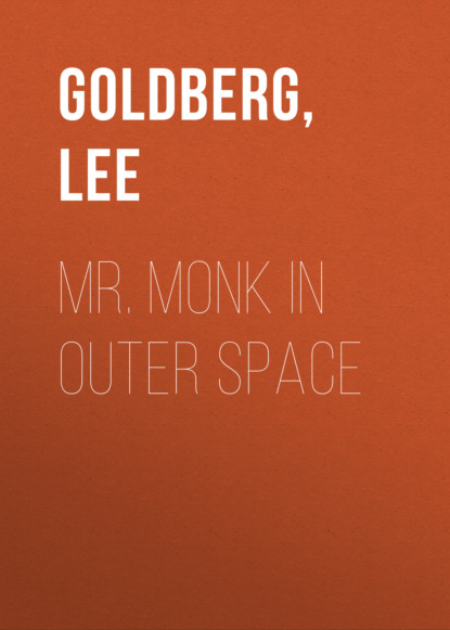 Lee Goldberg — Mr. Monk in Outer Space