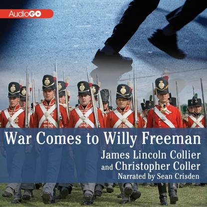 Christopher Collier G. — War Comes to Willy Freeman