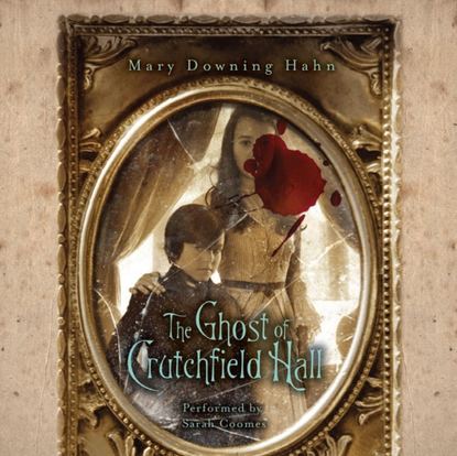 Mary Downing Hahn — Ghost of Crutchfield Hall