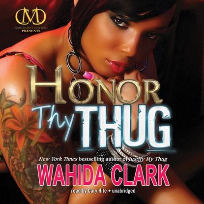 Wahida  Clark - Honor Thy Thug