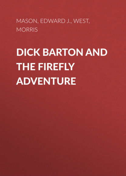 Ксюша Ангел - Dick Barton and the Firefly Adventure