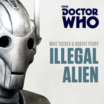 Ксюша Ангел - Doctor Who: Illegal Alien