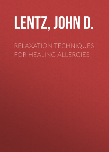 Lentz John D Lentz — Relaxation Techniques for Healing Allergies