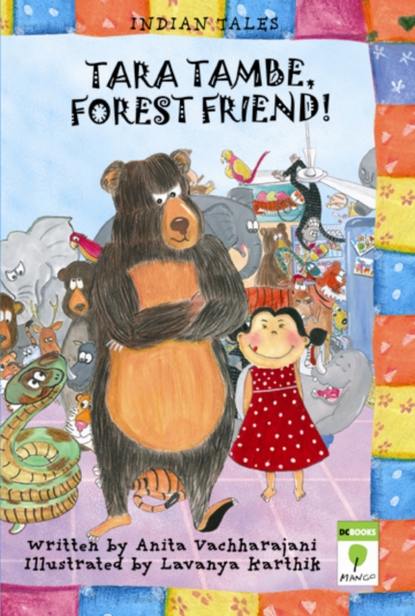 Anita Vachharajani — Tara Tambe, Forest Friend!