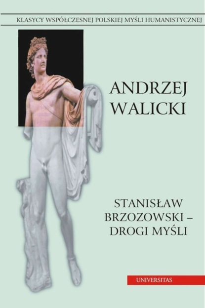 Andrzej Walicki - Stanisław Brzozowski drogi myśli