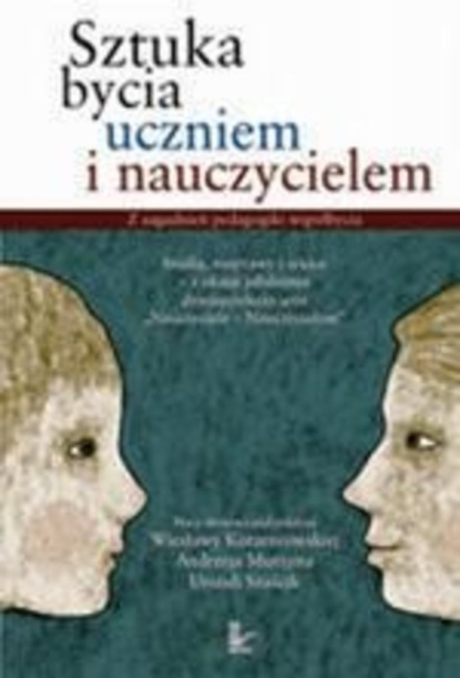 

Sztuka bycia uczniem i nauczycielem