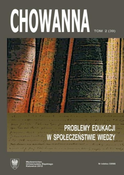 

„Chowanna” 2012. R. 55(69). T. 2 (39): Problemy edukacji w społeczeństwie wiedzy