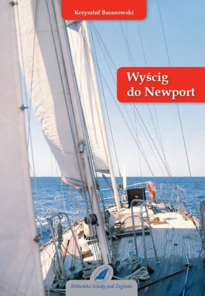 Krzysztof Baranowski - Wyścig do Newport