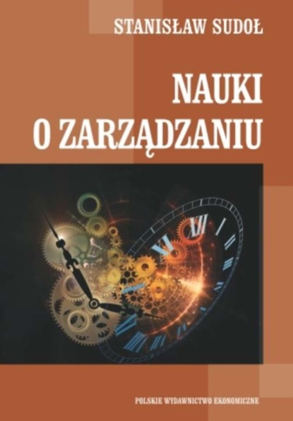 Stanisław Sudoł - Nauki o zarządzaniu