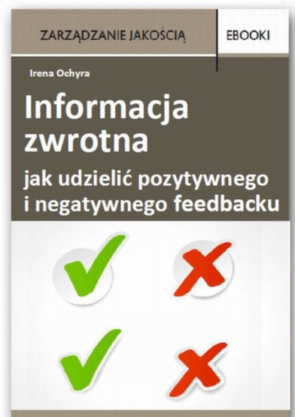 Irena Ochyra - Informacja zwrotna - jak udzielić pozytywnego i negatywnego feedbacku