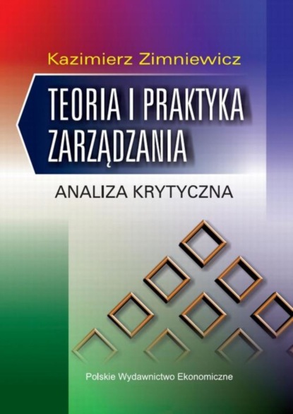 Kazimierz Zimniewicz - Teoria i praktyka zarządzania