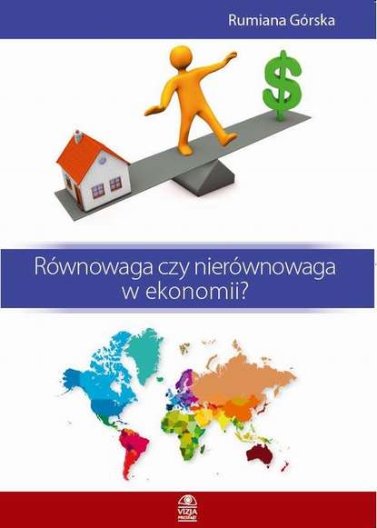 Rumiana Górska - Równowaga czy nierównowaga w ekonomii?