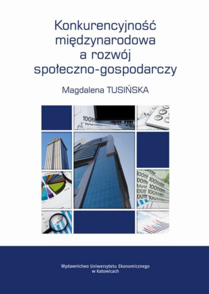 Magdalena Tusińska - Konkurencyjność międzynarodowa a rozwój społeczno-gospodarczy