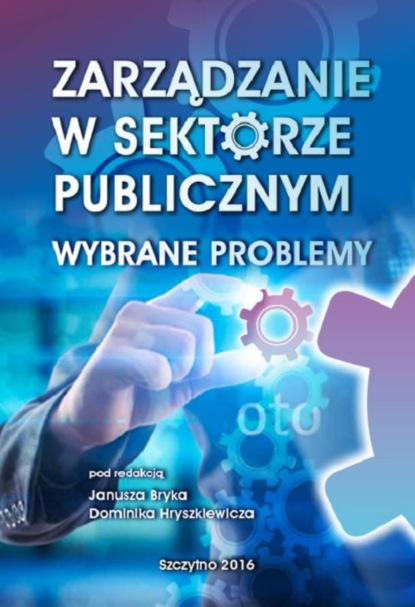 Dominik Hryszkiewicz - Zarządzanie w sektorze publicznym. Wybrane problemy