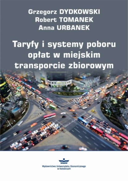 Robert Tomanek - Taryfy i systemy poboru opłat w miejskim transporcie zbiorowym