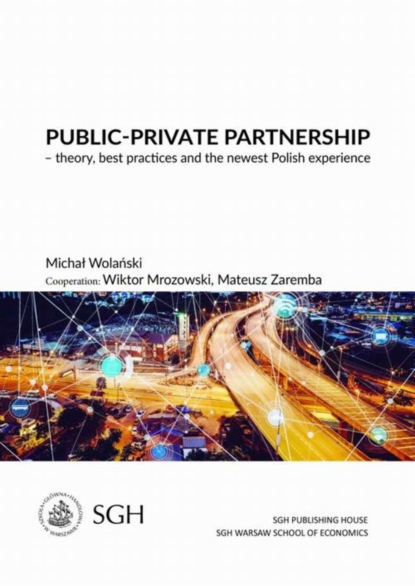 Michał Wolański - Public-private partnership – theory, best practices and the newest polish experience