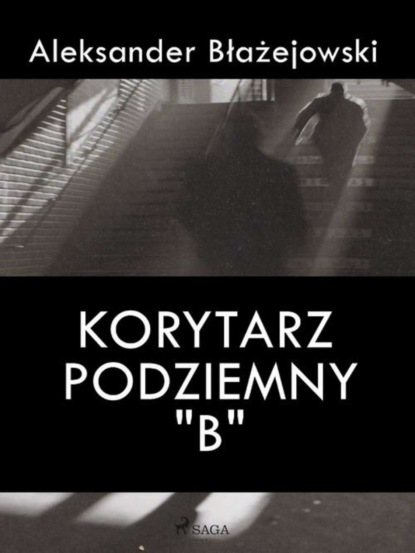 

Korytarz podziemny "B"