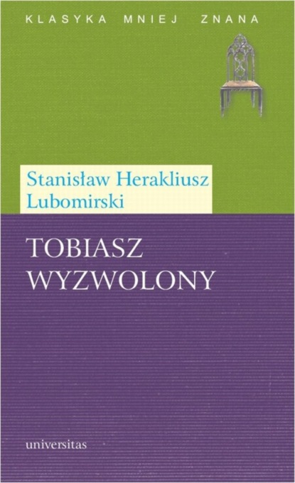 Stanisław Herakliusz Lubomirski — Tobiasz Wyzwolony