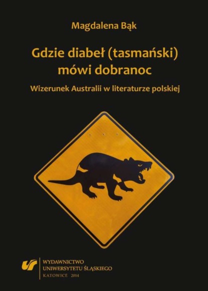 Magdalena Bąk — Gdzie diabeł (tasmański) m?wi dobranoc