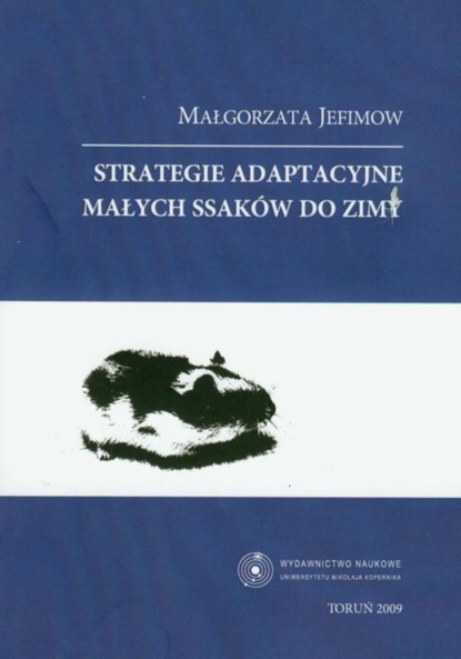 

Strategie adaptacyjne małych ssaków do zimy