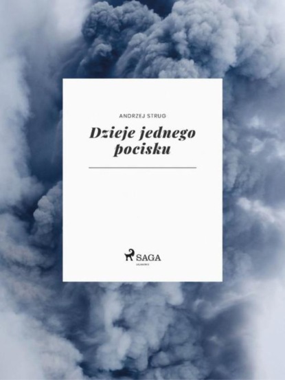 

Dzieje jednego pocisku