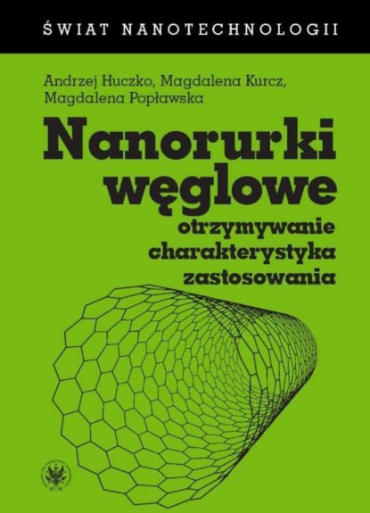 Andrzej Huczko - Nanorurki węglowe