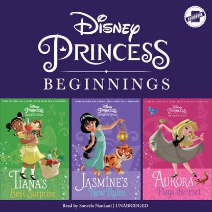 Disney Press — Disney Princess Beginnings: Jasmine, Tiana &amp; Aurora