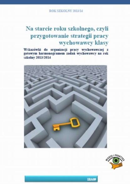

Na starcie roku szkolnego, czyli przygotowanie strategii pracy wychowawcy klasy.