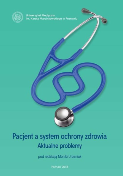 Группа авторов - Pacjent a system ochrony zdrowia. Aktualne problemy