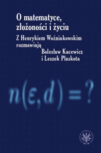 Bolesław Kacewicz - O matematyce, złożoności i życiu