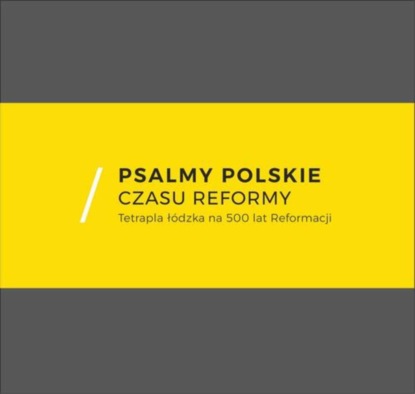 Группа авторов - Psalmy polskie czasu reformy