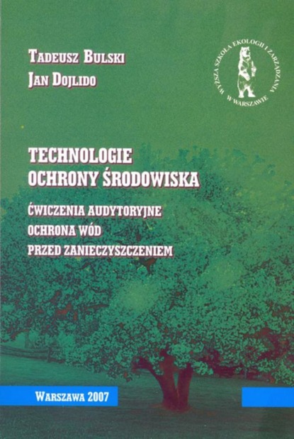 Tadeusz Bulski - Technologie ochrony środowiska ćwiczenia audytoryjne ochrona wód przed zanieczyszczeniem