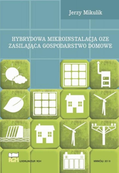 Jerzy Mikulik - Hybrydowa mikroinstalacja OZE zasilająca gospodarstwo domowe