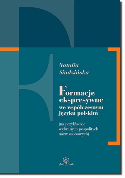 

Formacje ekspresywne we współczesnym języku polskim