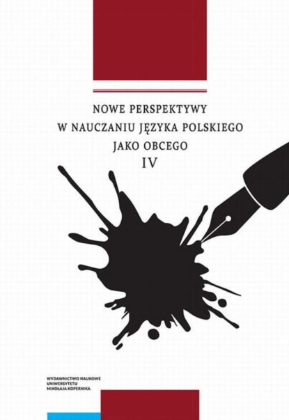 Группа авторов - Nowe perspektywy w nauczaniu języka polskiego jako obcego IV