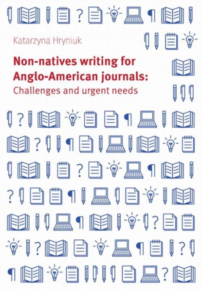 

Non-natives writing for Anglo-American journals: Challenges and urgent needs